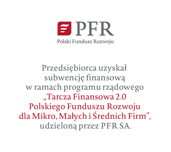 PFR Polski Fundusz Rozwoju Przedsiębiorca uzyskał subwencję finansową w ramach programu rządowego "Tarcza Finansowa 2.0 Polskiego Funduszu Rozwoju dla mikro, małych i średnich firm" udzieloną przez PFR SA.